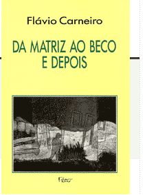 Da matriz ao beco e depois