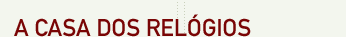 A casa dos rel�gios