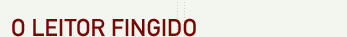 O Leitor Fingido